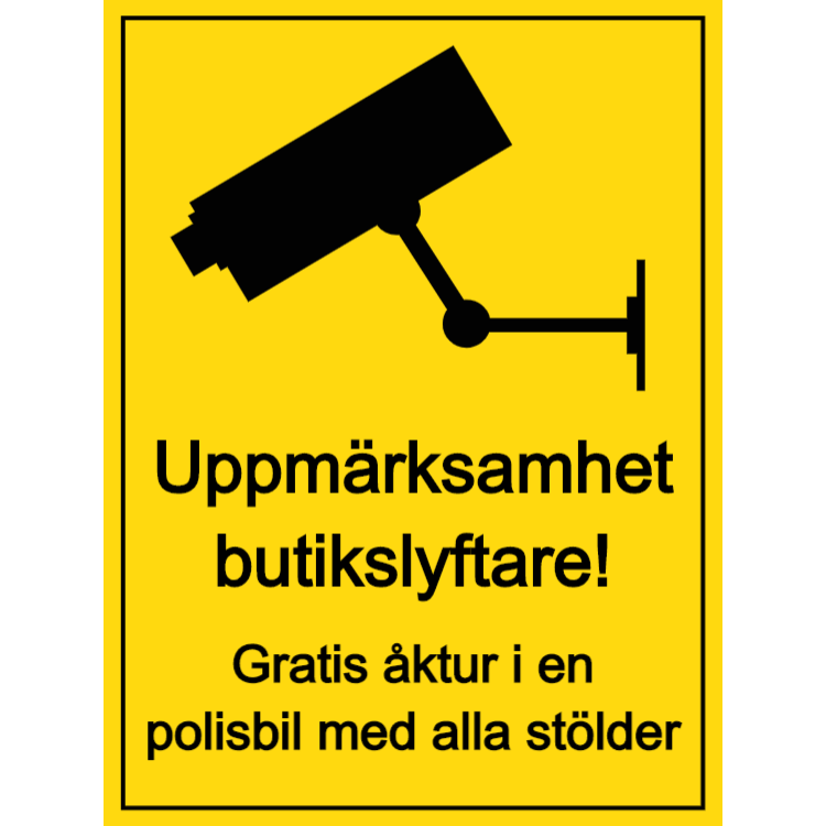 Uppmärksamhet butikslyftare - gratis åktur i en polisbil skylt