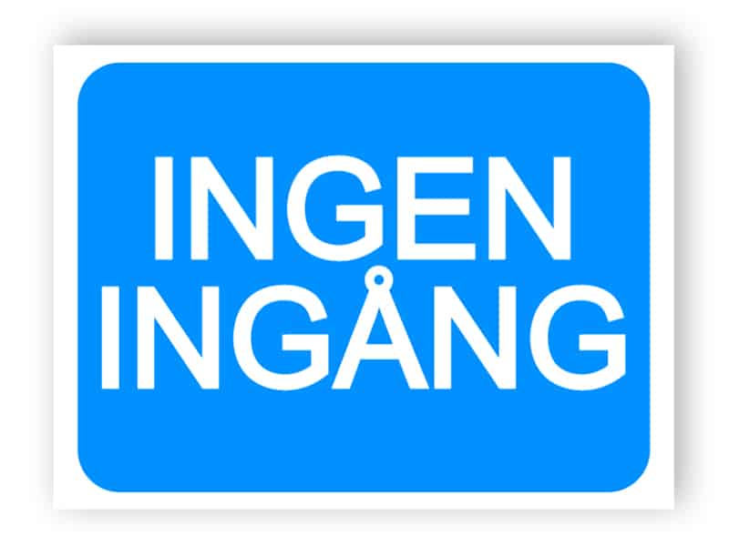 INGEN INGANG