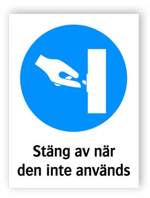 Stäng av när skylten inte används