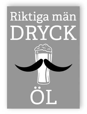 Riktiga män dricker ölskylt