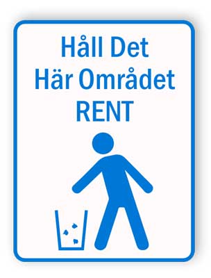 Håll det här området rent