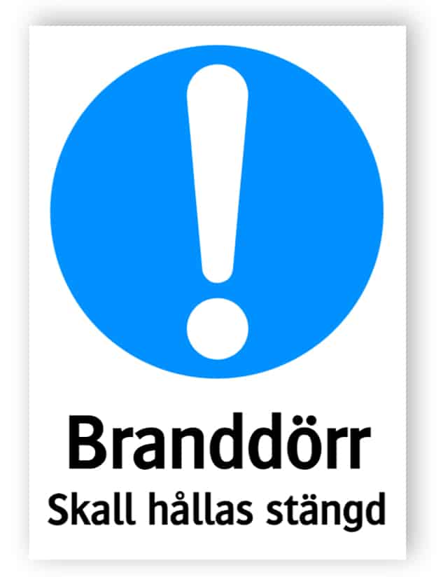 Branddörr skall hållas stängd