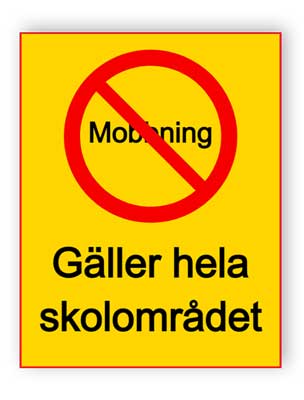 Mobbning förbjuden, gäller hela skolområdet