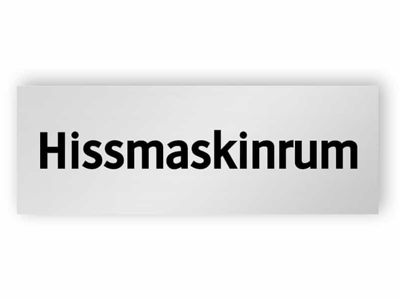 Hissmaskinrum skylt