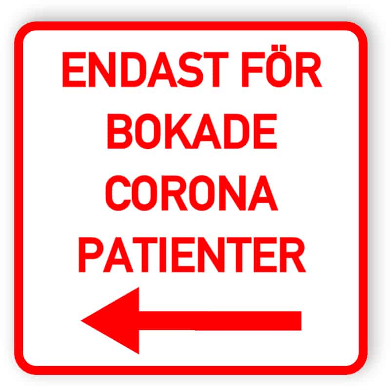 Endast för bokade corona patienter skylt