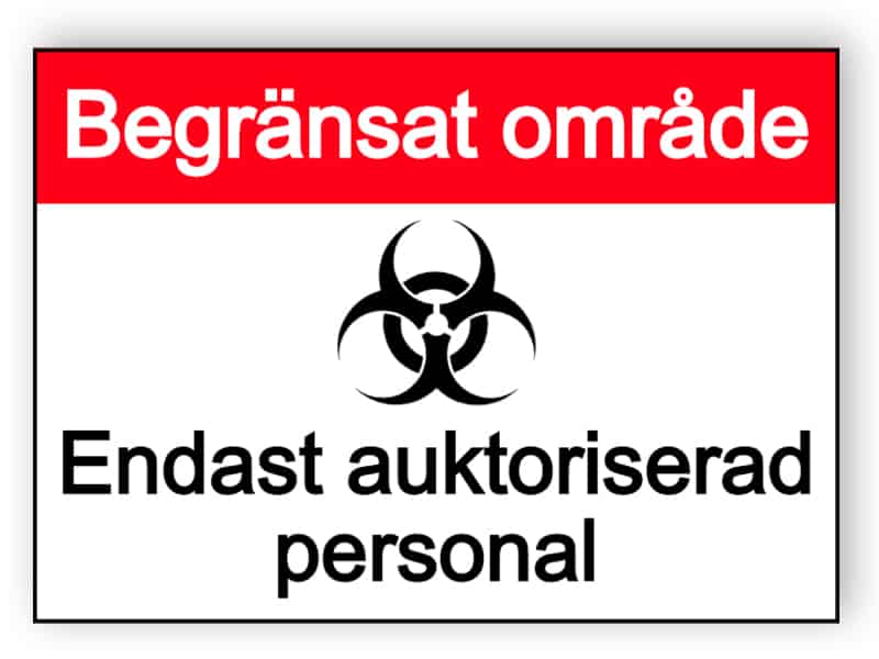 Begränsat område - endast auktoriserad personal