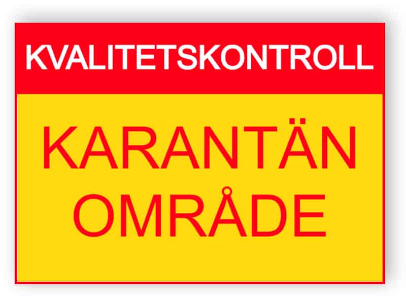 Kvalitetskontroll - Karantänområde - skylt