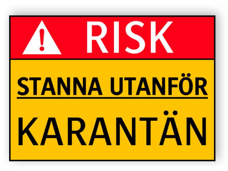 Risk - Stanna utanför, karantän - skylt