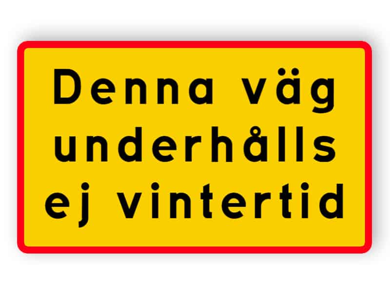 Denna väg underhålls ej vintertid