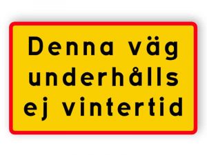 Denna väg underhålls ej vintertid