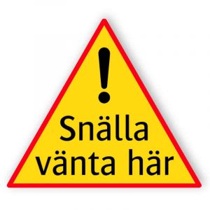 Snälla vänta här - skylt