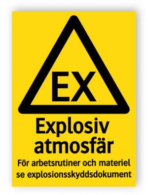 Explosiv atmosfär För arbetsrutiner och materiel se explosionsskyddsdokument