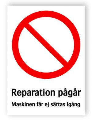 Reparation pågår Maskinen får ej sättas igång