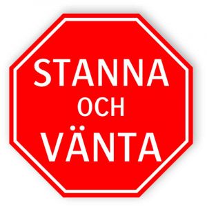 Stanna och vänta