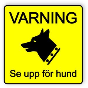 Varning hund skyly