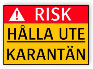 Risk - Hålla ute, karantän - klistermärke