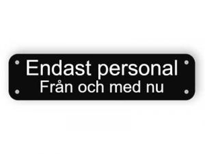 Endast personal skylt