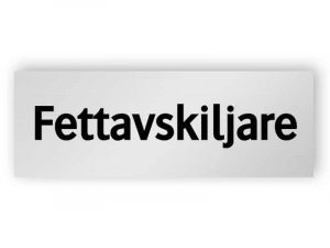 Fettavskiljare skylt