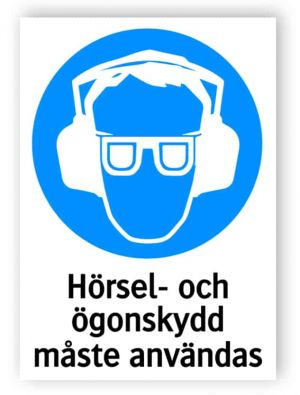 Hörsel- och ögonskydd måste användas