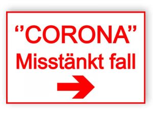 Corona - Misstänkt fall - skylt