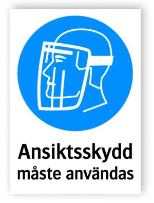 Ansiktsskydd måste användas