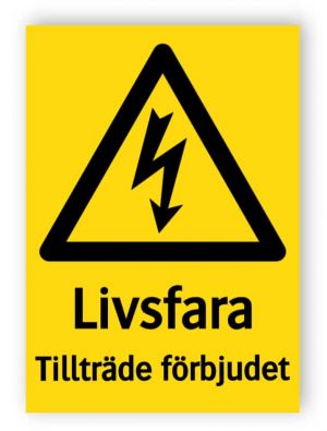 Livsfara Tillträde förbjudet