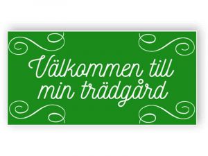 Välkommen till min trädgård - gröna plastskyltar