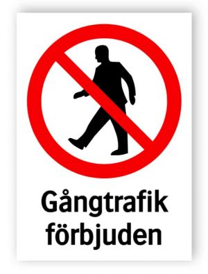 Gångtrafik förbjuden