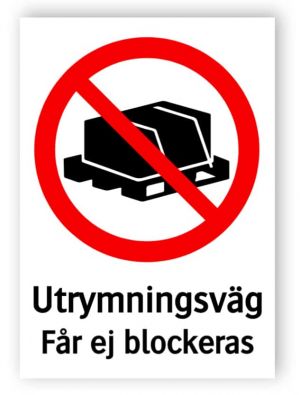 Utrymningsväg Får ej blockeras