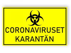Coronaviruset karantän skylt
