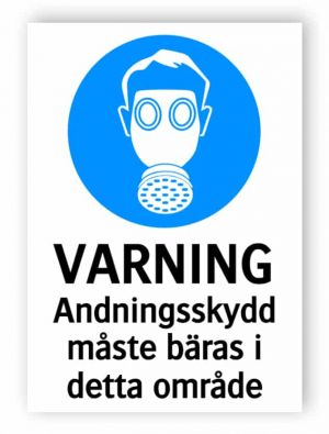 Varning - Andningsskydd måste bäras i detta område