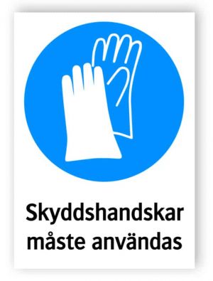 Skyddshandskar måste användas