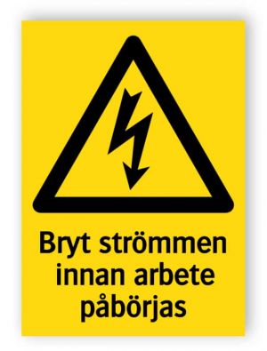 Bryt strömmen innan arbete påbörjas