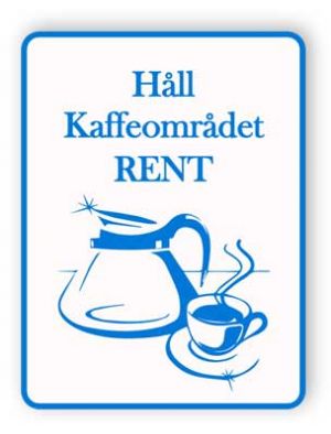 Vänligen hålla kaffeområdet tecken