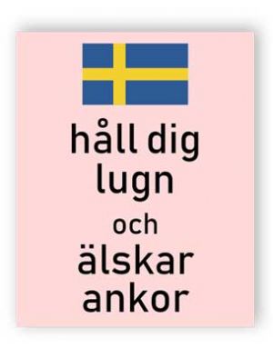 Håll dig lugn och älskar ankor